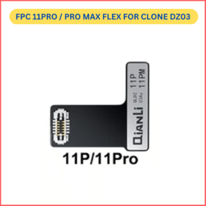 QIANLI FPC IP 11PRO-PRO MAX FLEX FOR CLONE DZ03